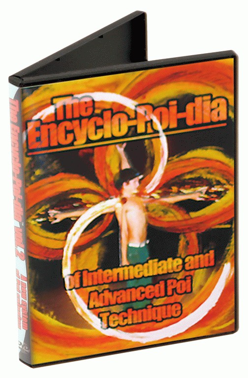 Fire twirling DVD - encylopoidia Advanced poi moves