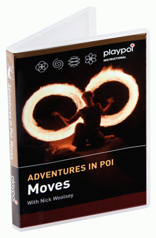 Fire Poi DVD - Adventures in Poi - Moves